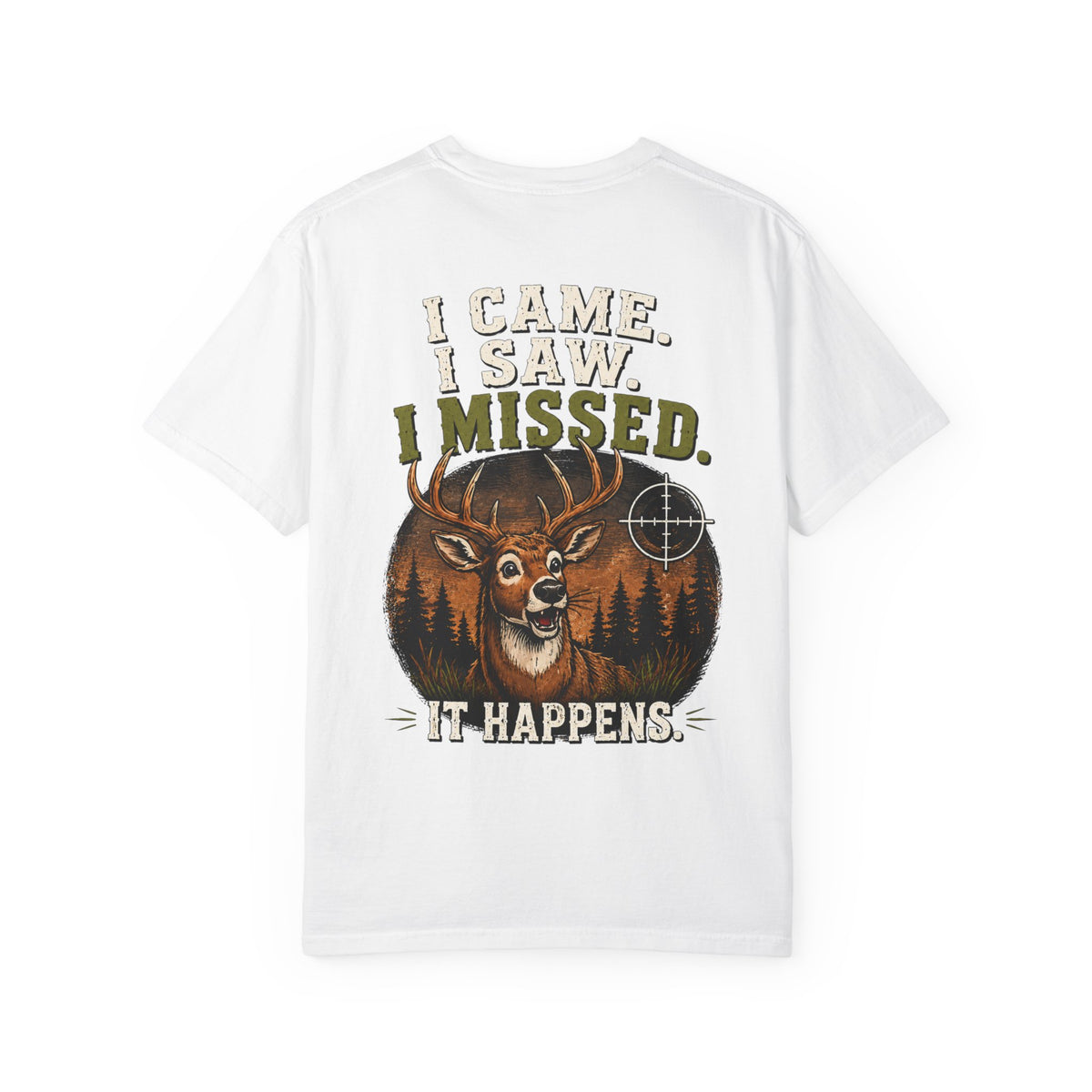 I Saw It, I Missed It, It Happens Tee