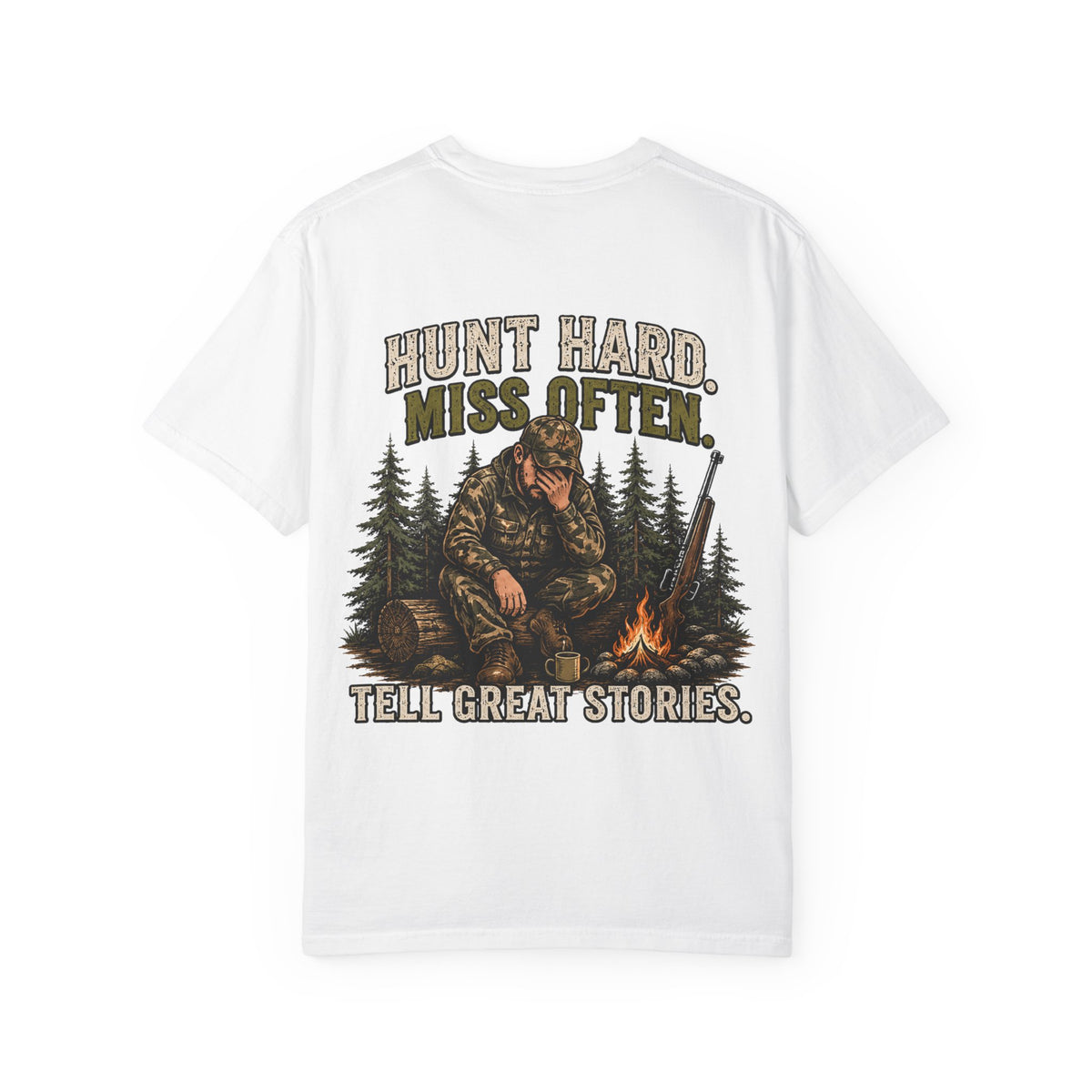 Hunt Hard, Miss Often, Tell Great Stories Tee