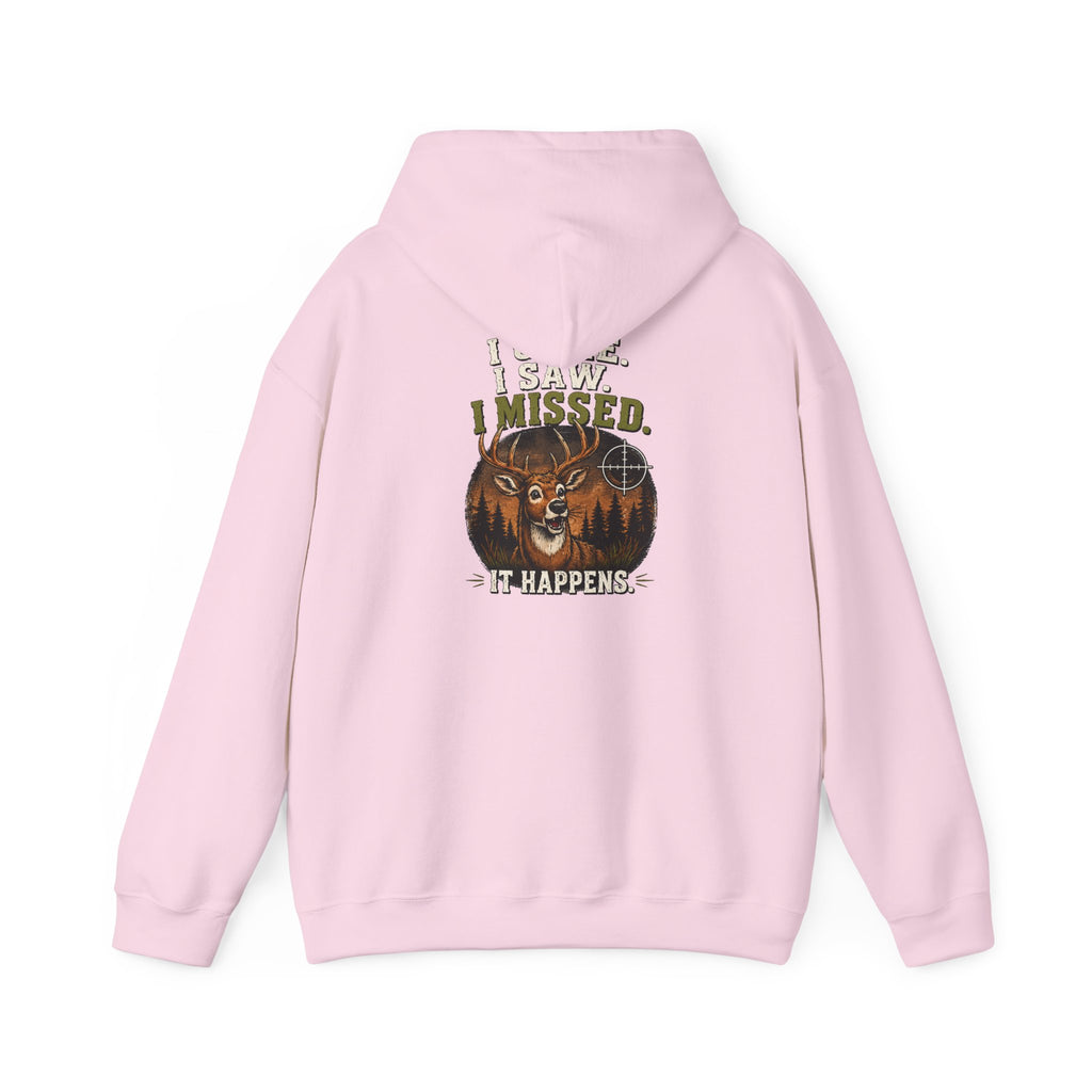 I Saw It, I Missed It, It Happens Hoodie