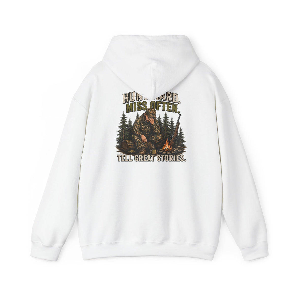 Hunt Hard, Miss Often, Tell Great Stories Hoodie