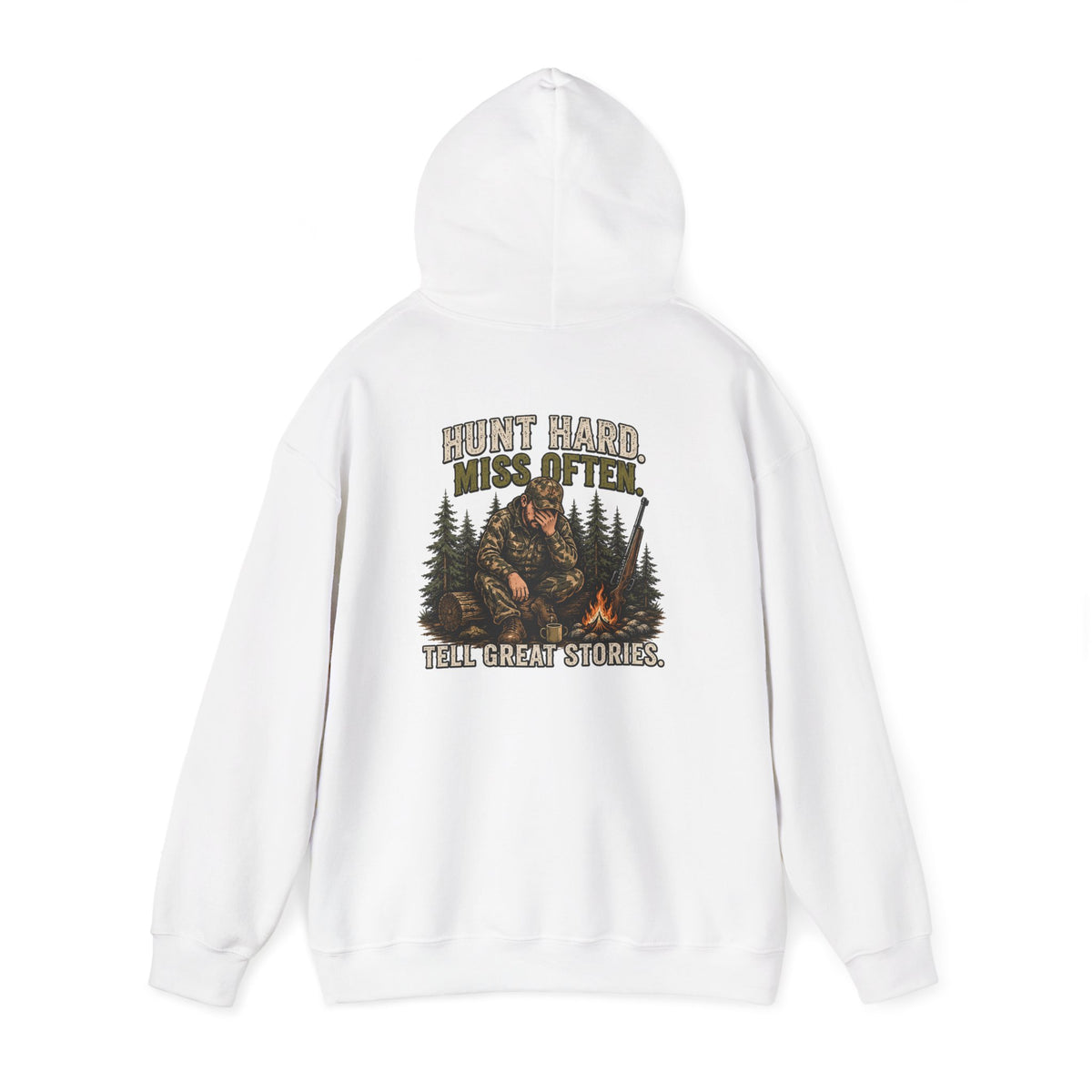 Hunt Hard, Miss Often, Tell Great Stories Hoodie
