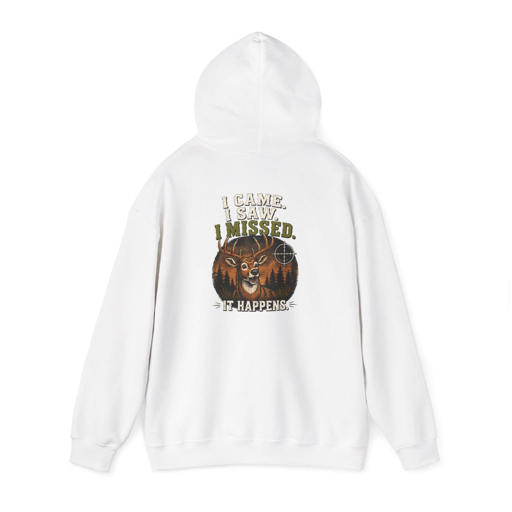 I Saw It, I Missed It, It Happens Hoodie