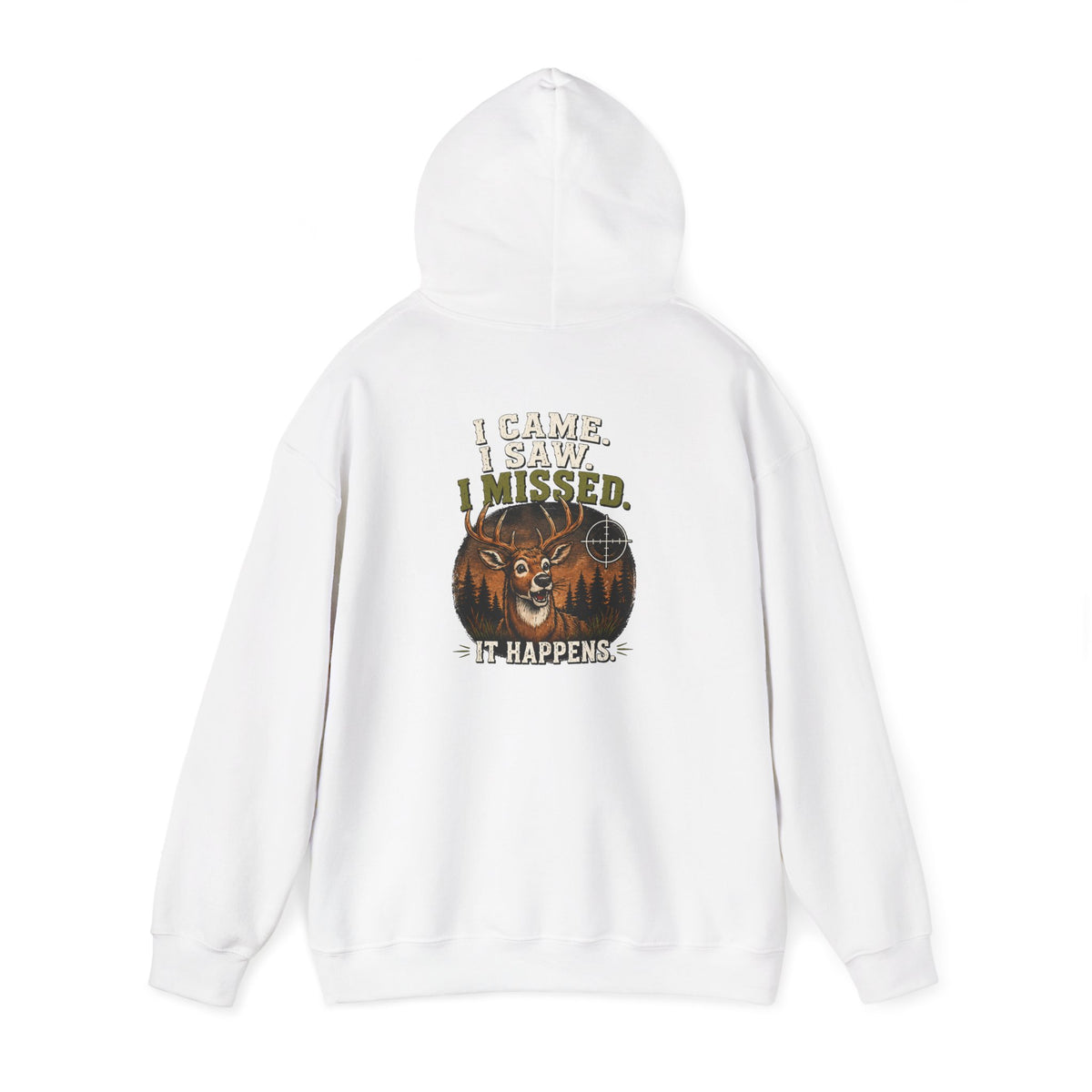 I Saw It, I Missed It, It Happens Hoodie
