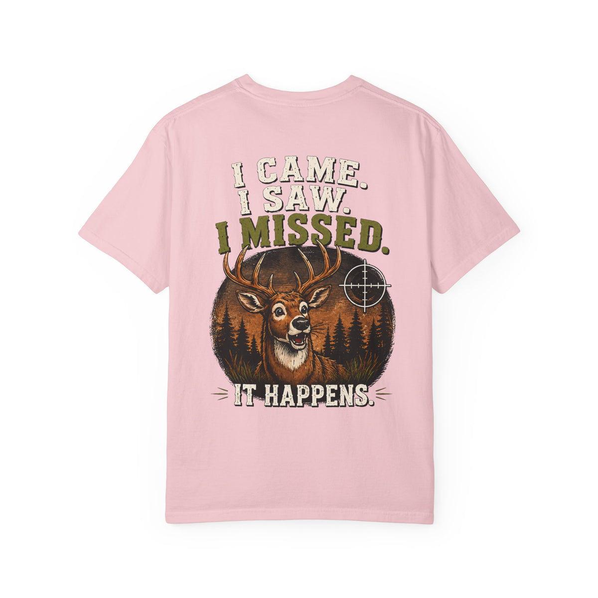 I Saw It, I Missed It, It Happens Tee