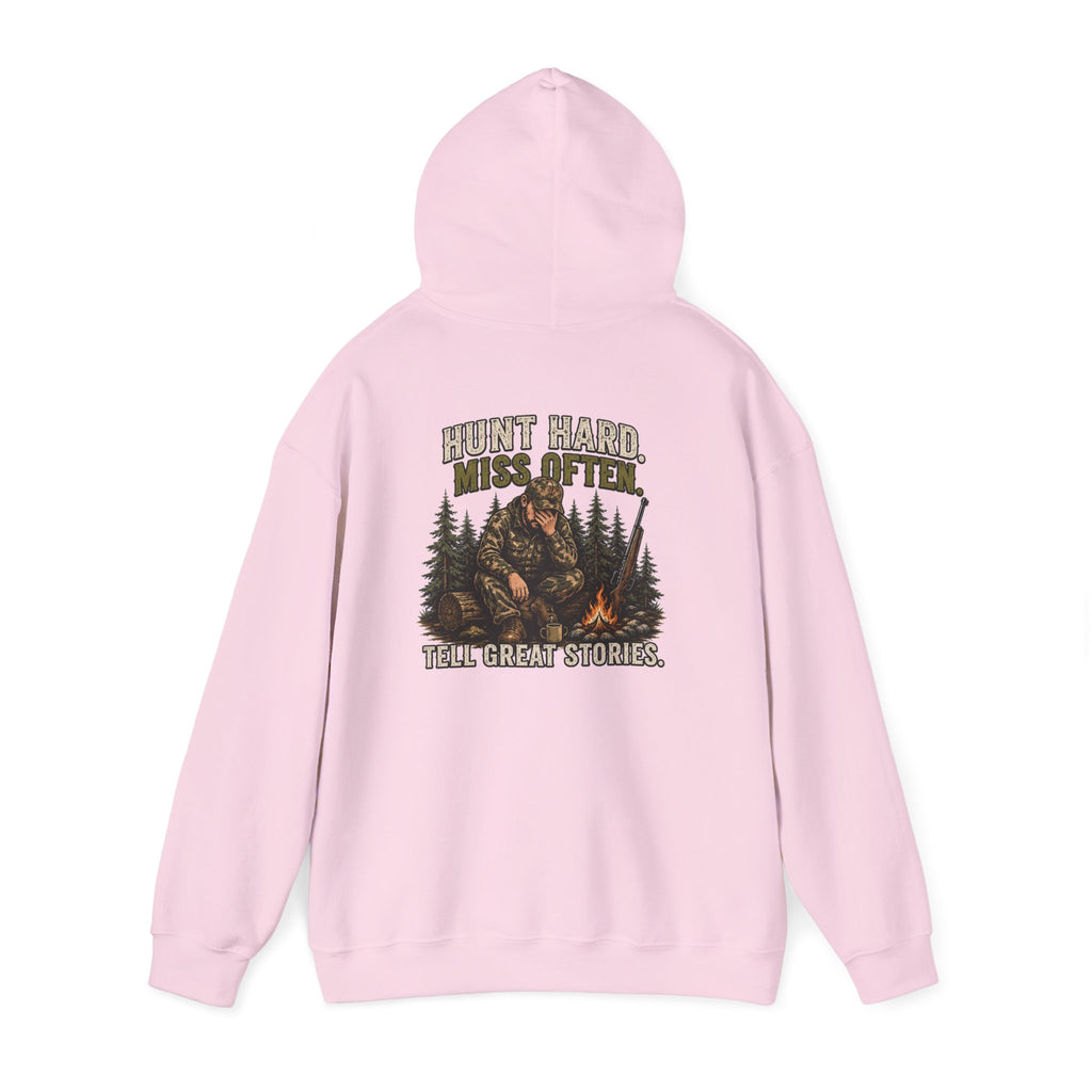 Hunt Hard, Miss Often, Tell Great Stories Hoodie