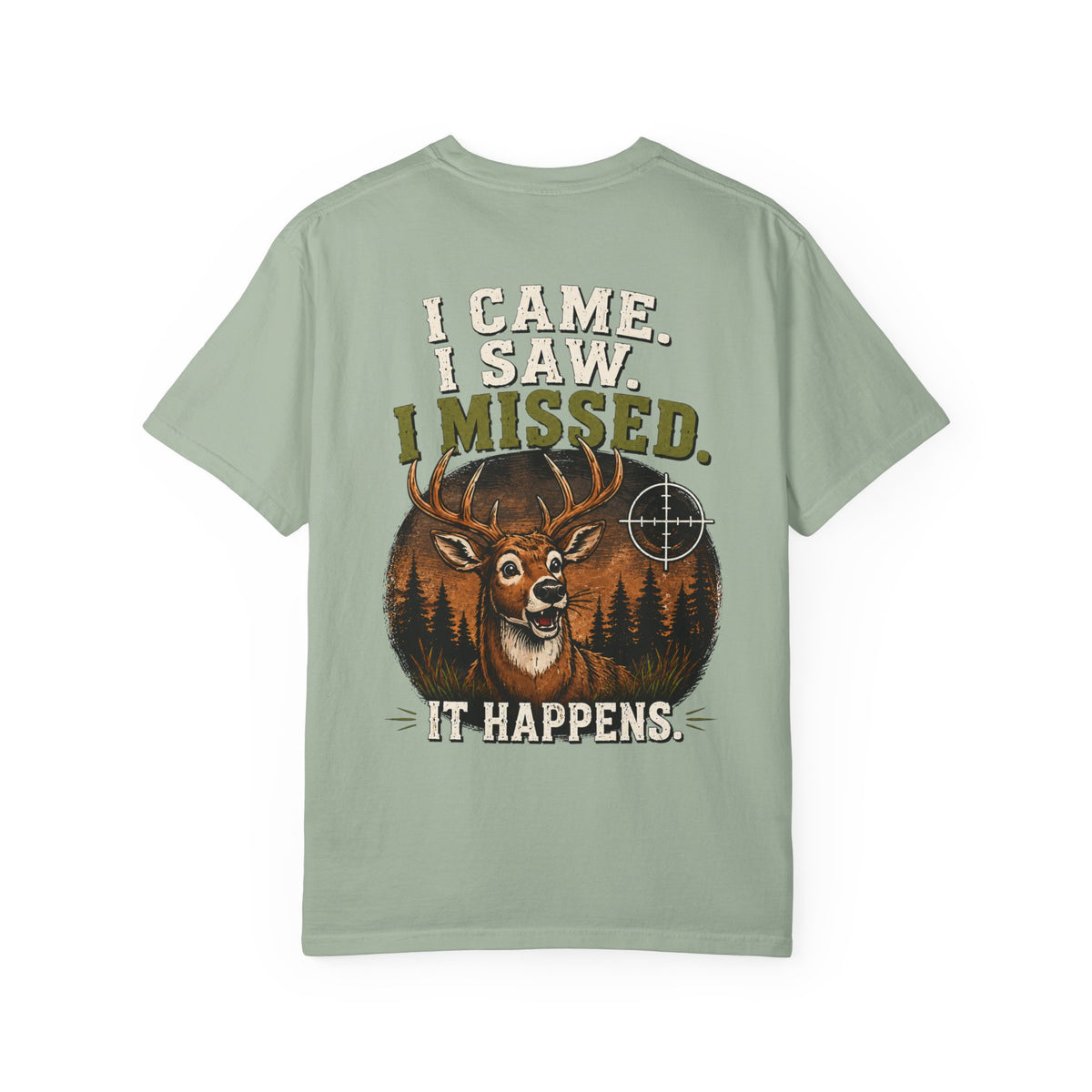 I Saw It, I Missed It, It Happens Tee
