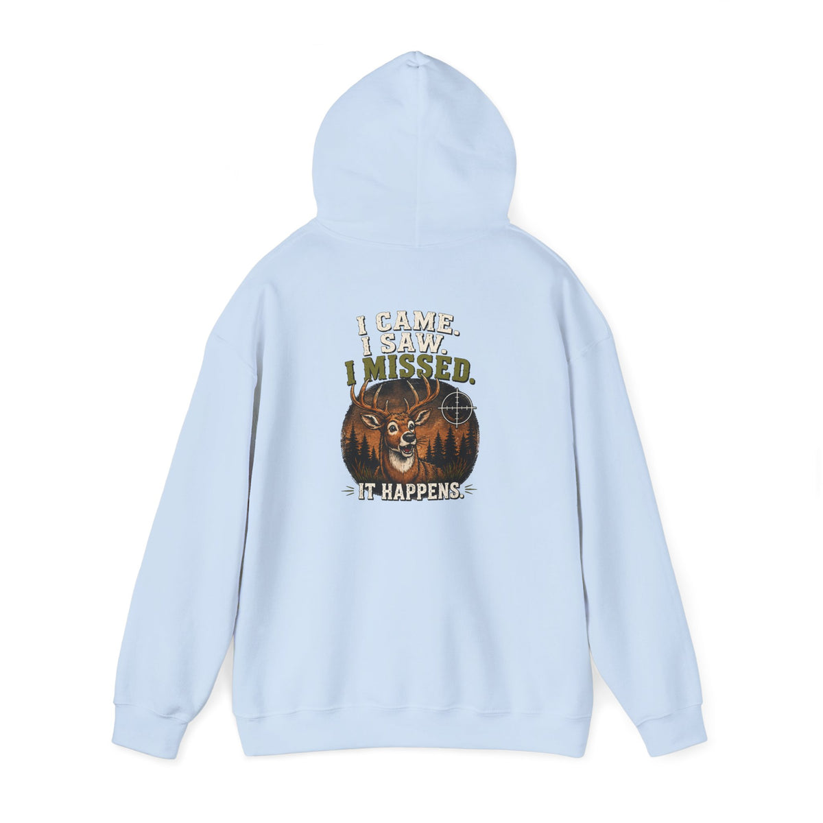 I Saw It, I Missed It, It Happens Hoodie