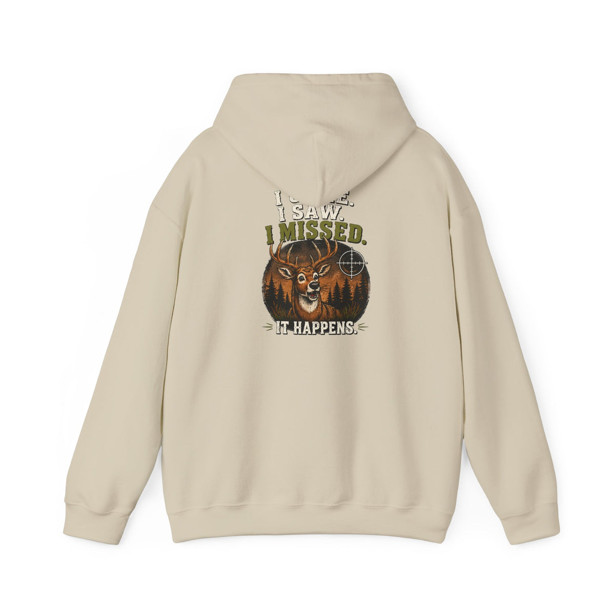 I Saw It, I Missed It, It Happens Hoodie