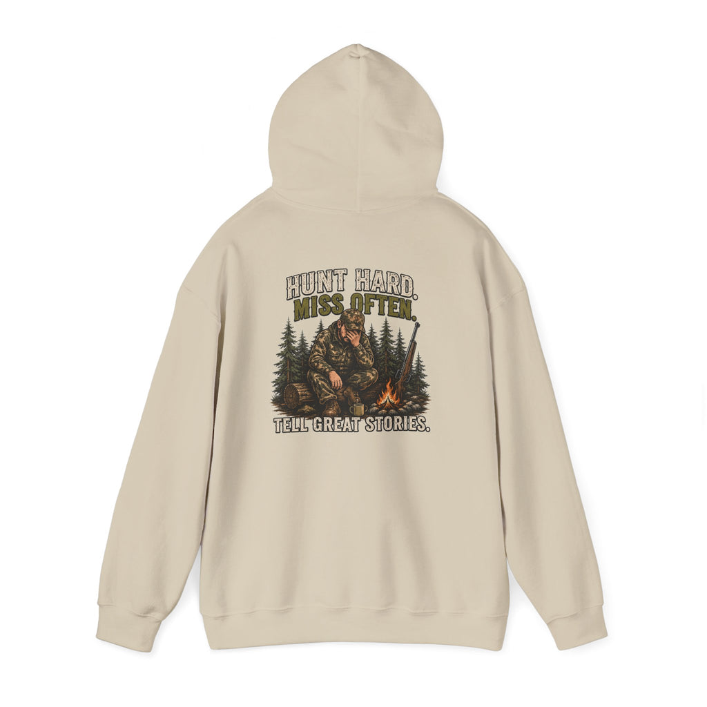 Hunt Hard, Miss Often, Tell Great Stories Hoodie