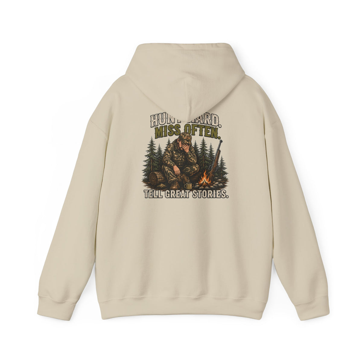 Hunt Hard, Miss Often, Tell Great Stories Hoodie